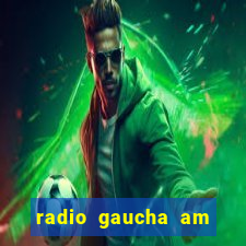 radio gaucha am 600 porto alegre rs